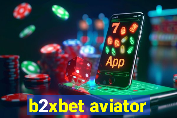 b2xbet aviator