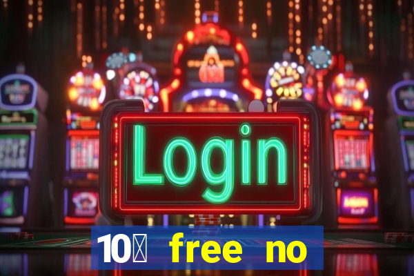 10￡ free no deposit casino