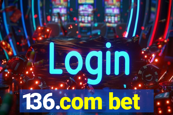 136.com bet