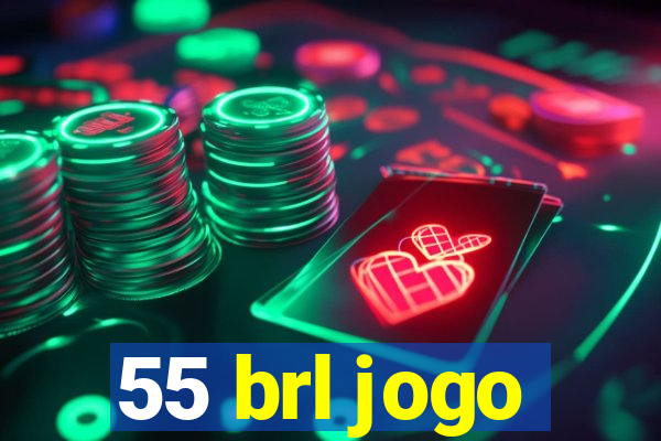 55 brl jogo