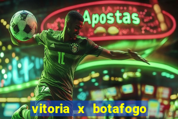 vitoria x botafogo sp futemax