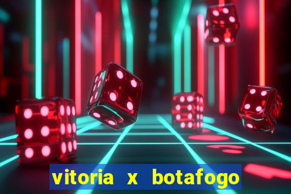 vitoria x botafogo sp futemax