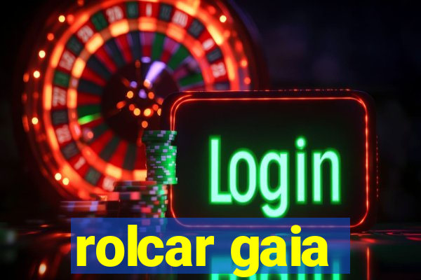 rolcar gaia