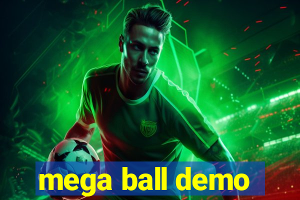 mega ball demo