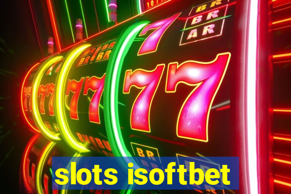 slots isoftbet