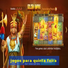 jogos para quinta feira