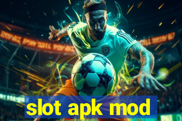 slot apk mod