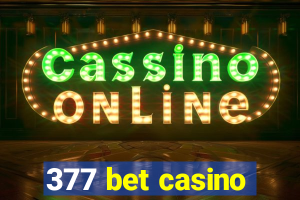 377 bet casino