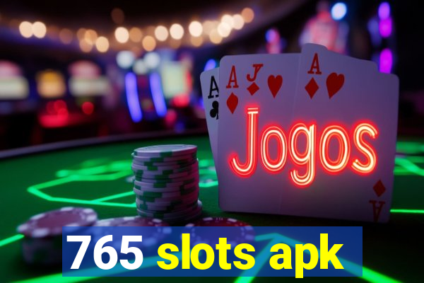 765 slots apk