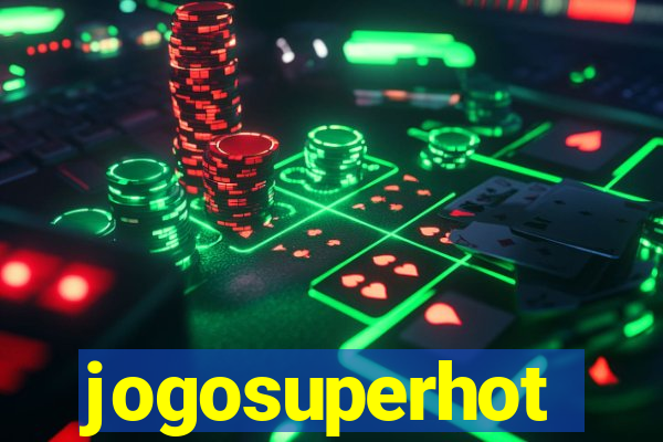 jogosuperhot