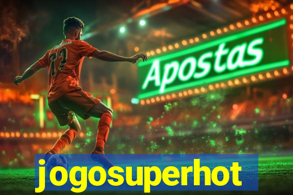 jogosuperhot