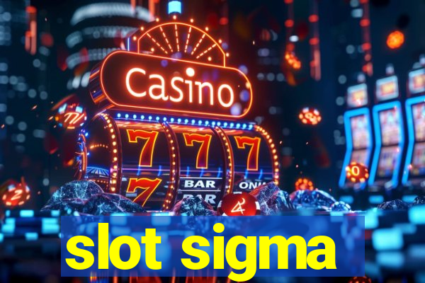 slot sigma