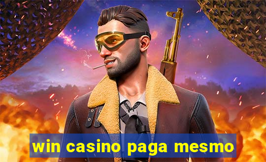 win casino paga mesmo