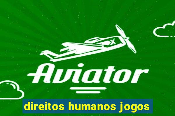 direitos humanos jogos