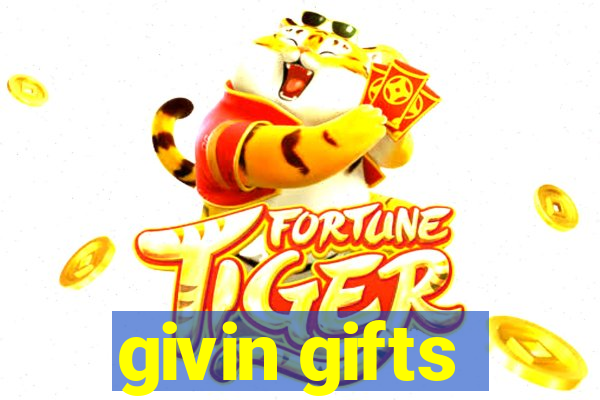 givin gifts