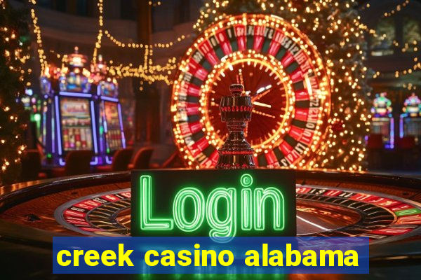 creek casino alabama