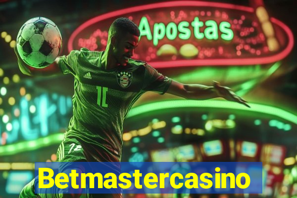 Betmastercasino