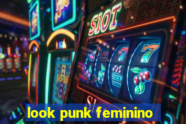 look punk feminino