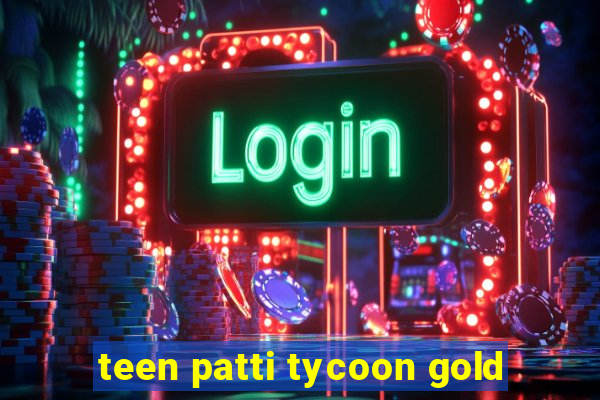 teen patti tycoon gold