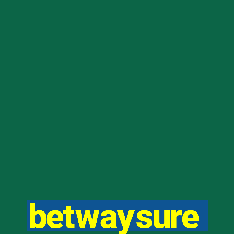 betwaysure