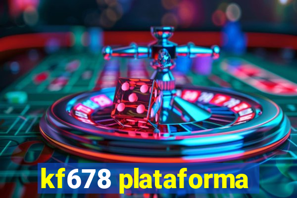 kf678 plataforma