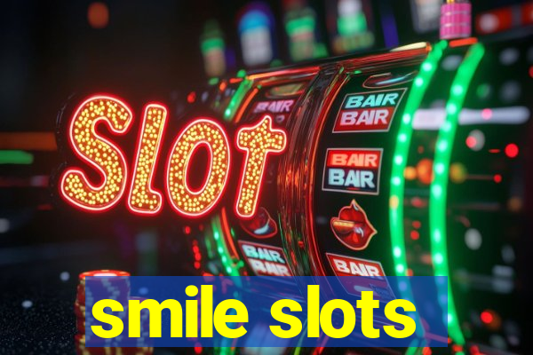 smile slots