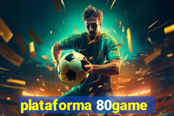 plataforma 80game