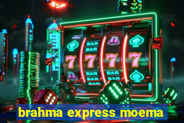 brahma express moema