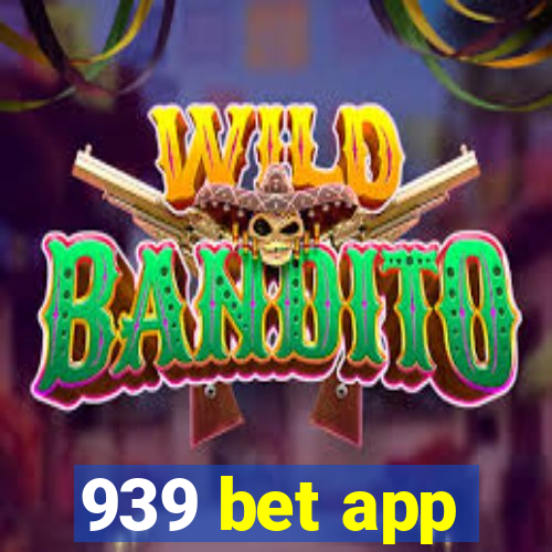 939 bet app