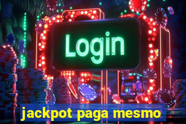 jackpot paga mesmo