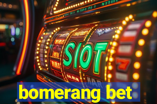 bomerang bet