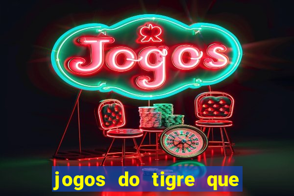 jogos do tigre que dao bonus no cadastro