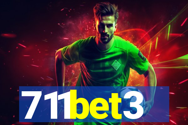 711bet3