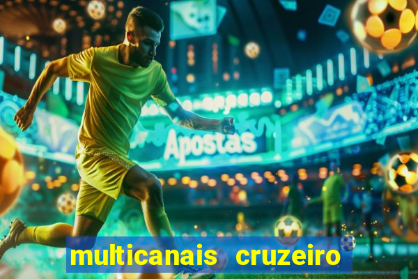 multicanais cruzeiro ao vivo