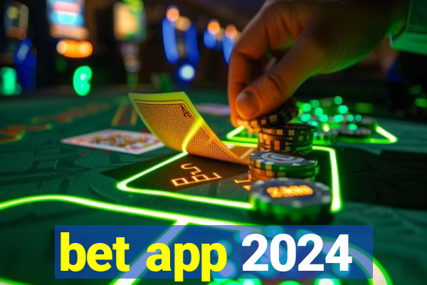 bet app 2024