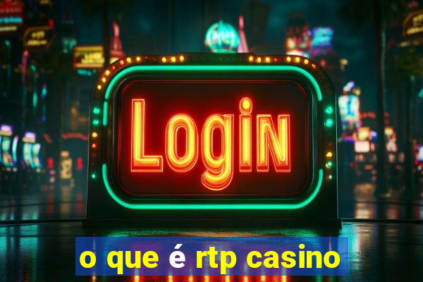 o que é rtp casino