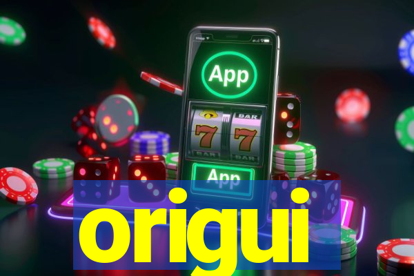 origui