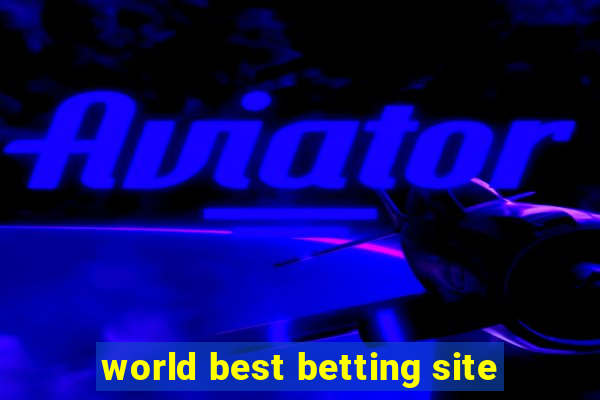 world best betting site