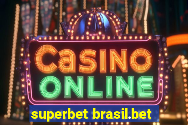 superbet brasil.bet