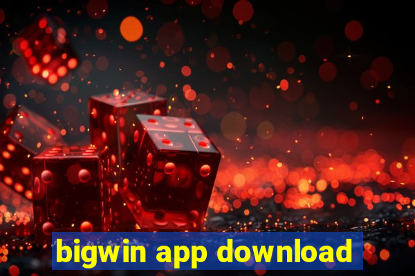 bigwin app download