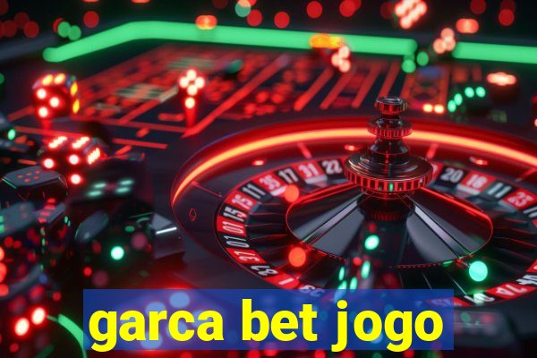 garca bet jogo