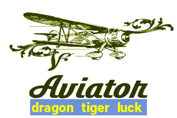 dragon tiger luck demo dinheiro infinito