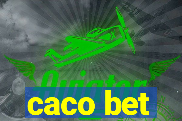 caco bet