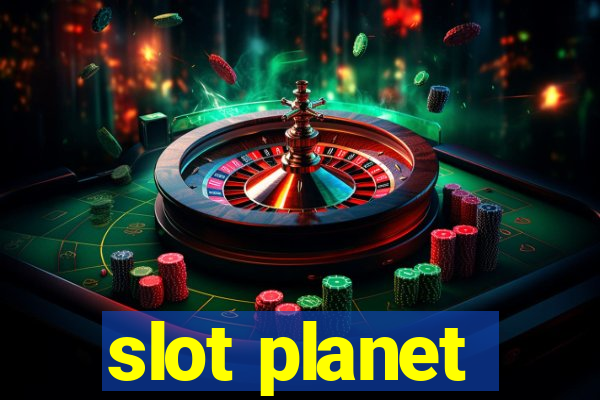 slot planet