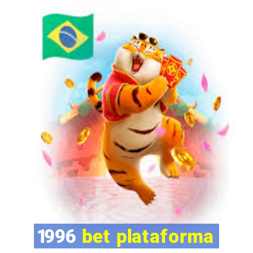 1996 bet plataforma