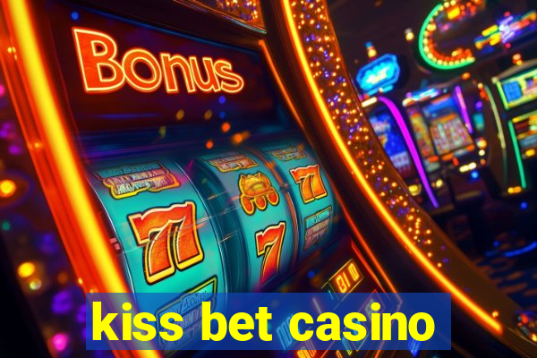 kiss bet casino