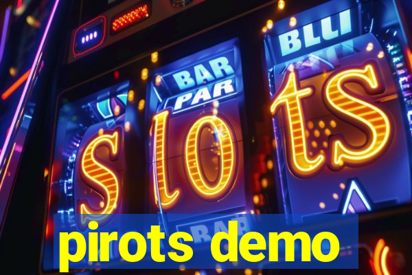 pirots demo