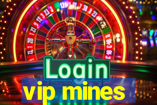 vip mines