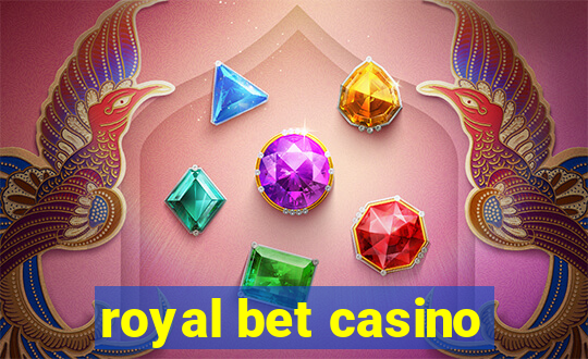 royal bet casino