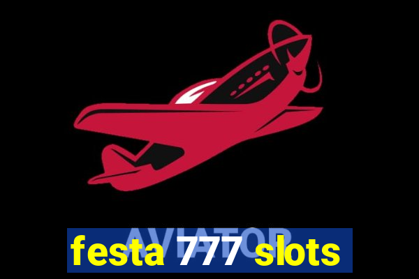 festa 777 slots